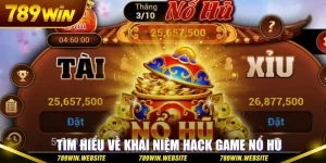 Khái niệm hack loại game nổ hũ